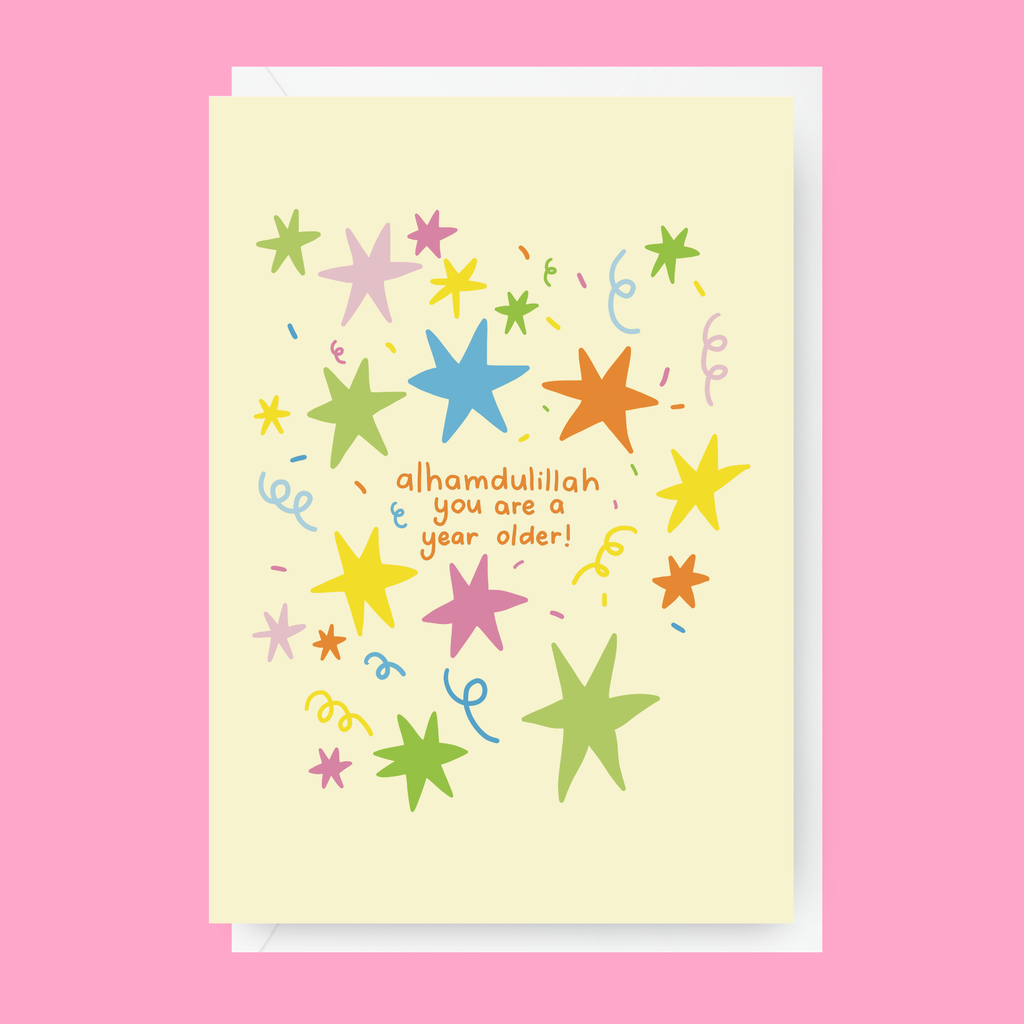 Birthday Greeting Card- "Alhamdulillah you are a year older"